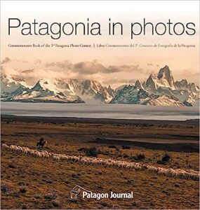 Patagonia en Fotos: Libro Conmemorativo del Tercer Concurso Fotográfico Patagonia